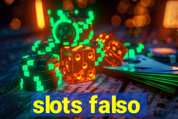 slots falso